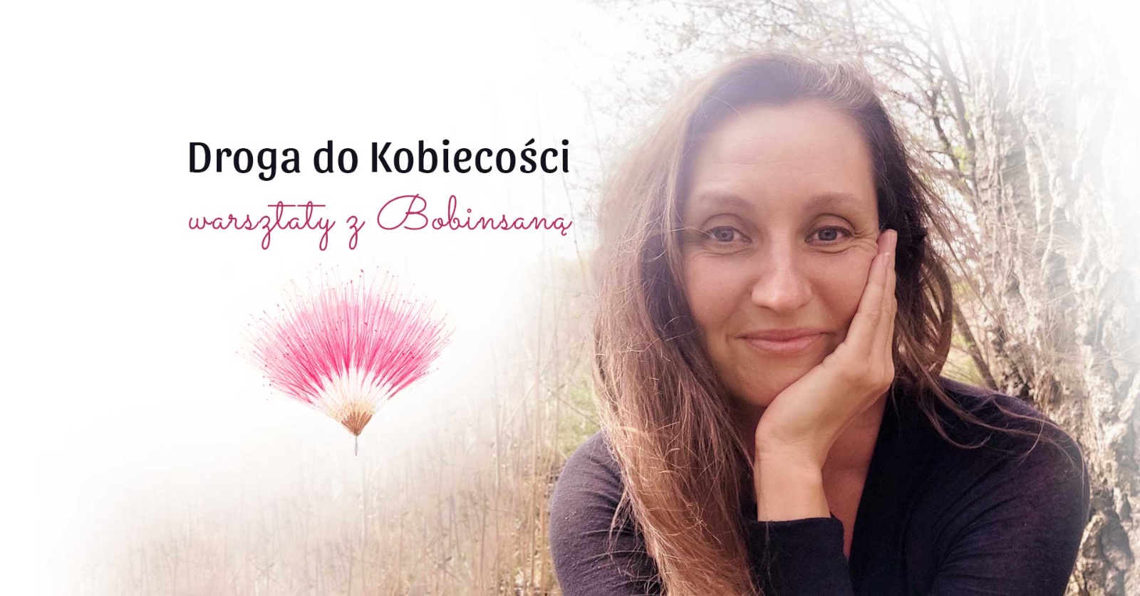 Droga do Kobiecości, warsztaty z Bobinsaną